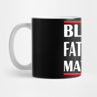 black fathers matter Mug